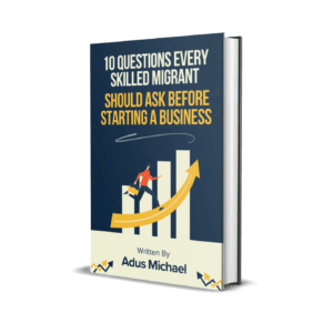 10 Questions Every Skilled Migrant Should Ask Before Starting a Business